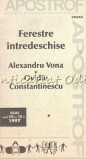 Cumpara ieftin Ferestre Intredeschise - Alexandru Vona, Ovidiu Constantinescu - Roman, Editura Biblioteca Apostrof, 1997