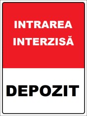 Placuta pentru depozit intrare interzisa foto