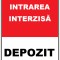 Placuta pentru depozit intrare interzisa