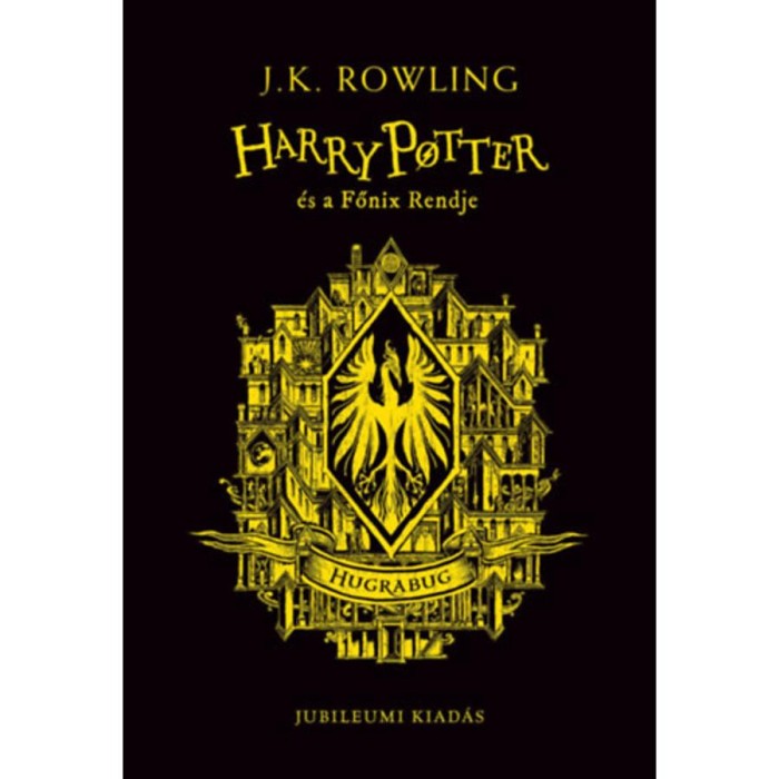 Harry Potter &eacute;s a Főnix Rendje - Hugrabugos kiad&aacute;s - J. K. Rowling