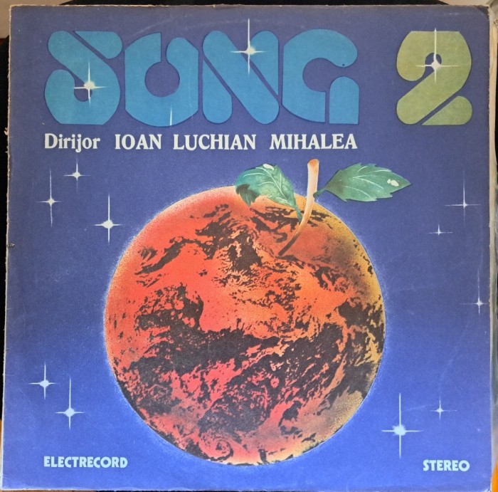 Disc Vinil Song Dirijor Ioan Luchian Mihalea - Song 2 -Electrecord-ST-EXE 02264