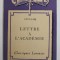 FENELON - LETTRE A L &#039;ACADEMIE , notes explicatives par MAXIME ROUX , 1934 , SUBLINIATA CU PIXUL *