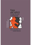 Cumpara ieftin Fete ale iubirii. Povesti de viata in psihanaliza