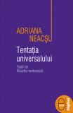 Tentatia universalului. Studii de filosofie romaneasca ( epub )