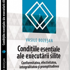 Conditiile esentiale ale executarii silite | Vasile Bozesan