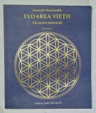 FLOAREA VIETII , UN SECRET STRAVECHI , VOLUMUL I de DRUNVALO MELCHIZEDEK , 2015 , * MINIMA UZURA
