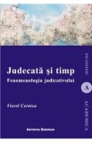 Judecata si timp. Fenomenologia judicativului - Viorel Cernica