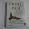 PRIMII PASI (Cum ne-a facut mersul biped oameni; In 7 milioane de ani de istorie si evolutie) - Jeremy DeSILVA - Bucuresti Litera 2022