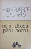 Ochii Albaștri Părul Negru - Marguerite Duras, Babel, 1990, Roman, Beletristica, Coperta Necartonata