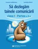 Cumpara ieftin Sa dezlegam tainele comunicarii. Clasa I. Partea a 2-a (dupa manualul CD Press)/Carmen Iordachescu, Luminita Minca, Carminis