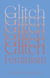 Glitch Feminism: A Manifesto, 2020