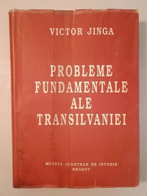 Victor Jinga - Probleme fundamentale ale Transilvaniei (ediția a II-a; 1995) foto
