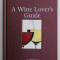 A WINE LOVER &#039;S GUIDE by ANDRE DOMINE ...HELENE JAEGER , 2013