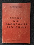 ECOURI DIN ADANCURILE FRONTULUI - Cristodor Cuciureanu