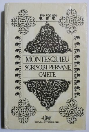 Scrisori persane. Caiete - Montesquieu (cateva sublinieri)