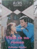 Viata ca un Roman 72 - Rebecca Taylor, ed. Alcris 2002, Carte Beletristica, Romana, Paperback