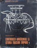 Contributii arheologice la istoria tracilor timpurii, vol. 1 - Sebastian Morintz