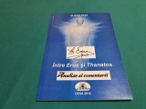 &Icirc;NTRE EROS ȘI THANATOS *ANALIZE ȘI COMENTARII *M. EMINESCU/GLIGOR HAȘA *2016*010