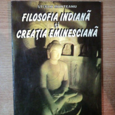 FILOSOFIA INDIANA SI CREATIA EMINESCIANA de STEFAN MUNTEANU , Bucuresti 1997