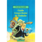 Gerard Moncomble - Guide Georges Bouton de Timbalie - 120415