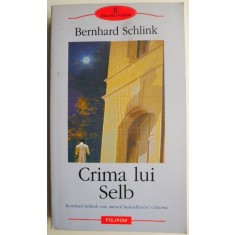 Crima lui Selb &ndash; Bernhard Schlink