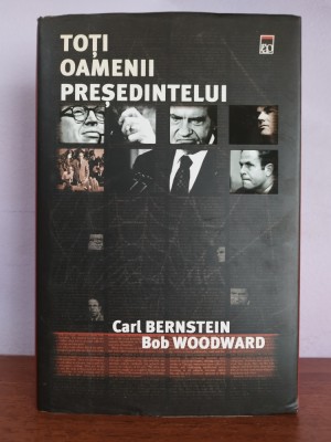 Carl Bernstein, Bob Woodward &amp;ndash;Toti oamenii presedintelui foto