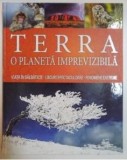 Terra - O planeta imprevizibila - Viata in salbaticie, locuri spectaculoase, fenomene extreme