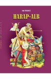 Harap-Alb - Ion Creanga