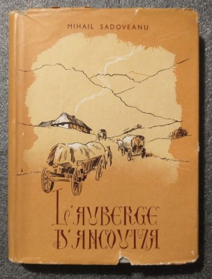 Mihail Sadoveanu - L&amp;#039;auberge d&amp;#039;Ancoutza (1953) foto