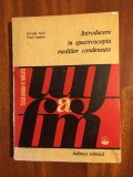 Introducere in spectroscopia mediilor condensate - Strat, Spulber (1981)
