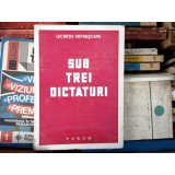 Sub Trei Dictaturi , Lucretiu Patrscanu , 1945