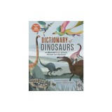 Dictionary of Dinosaurs: An Illustrated A to Z of Every Dinosaur Ever Discovered - Discover Over 300 Dinosaurs!