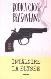 INTALNIRE LA ELYSEE-RODICA OJOG-BRASOVEANU-268858