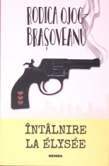 INTALNIRE LA ELYSEE-RODICA OJOG-BRASOVEANU-269799