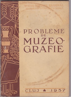 PROBLEME DE MUZEOGRAFIE CLUJ 1957 foto