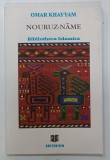 NOURUZ-NAME, BIBLIOTHECA ISLAMICA de OMAR KHAYYAM, 2003