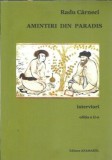 Amintiri din Paradis - Radu Carneci, Editura Anamarol, 2016, 350 pagini, Literatura Romana