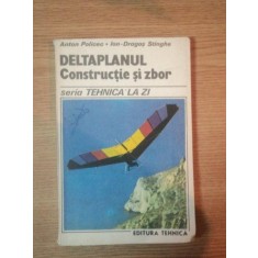DELTAPLANUL, CONSTRUCTIE SI ZBOR de ANTON POLICE, ION DRAGOS STINGHE, BUC. 1990