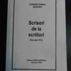 Scrisori De La Scriitori (secolul Xx) - Leonard Gavriliu ,545875
