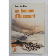 UN HOMME D &#039;OUESSANT par HENRI QUEFFELEC , 1967