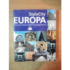 STYLE CITY EUROPA , AFACERI DISTRACTII , CUMPARATURI