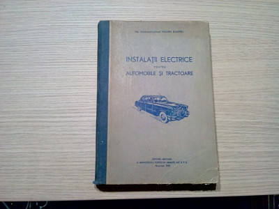 INSTALATII ELECTRICE pentru AUTOMOBILE SI TRACTOARE - Vochin Dumitru -1956, 424p foto