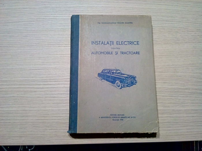 INSTALATII ELECTRICE pentru AUTOMOBILE SI TRACTOARE - Vochin Dumitru -1956, 424p