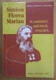 Simion Florea Marian - In amintiri, marturii, evocari