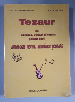 DELIA STEFANIA BARBU - TEZAUR DE CANTECE SI VERSURI pentru serbarile scolare foto
