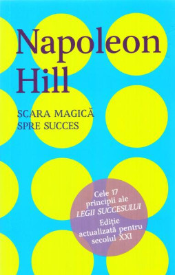 Scara magică spre succes - Paperback brosat - Napoleon Hill - Litera foto
