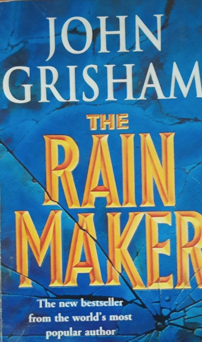 THE RAIN MAKER - JOHN GRISHAM - limba engleza* beletristica