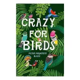 Cumpara ieftin Crazy for Birds