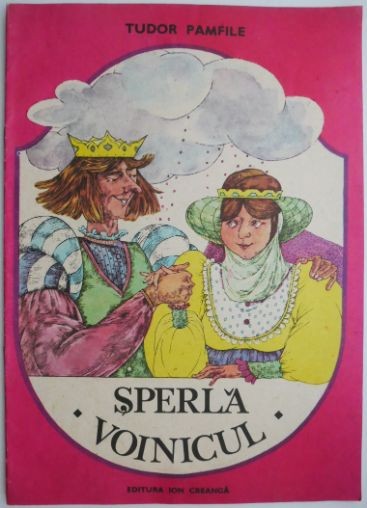 Sperla Voinicul &ndash; Tudor Pamfile (Ilustratii Cornelia Manea)