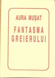 FANTASMA GREIERULUI-AURA MUSAT-272093